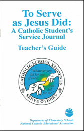 To Serve as Jesus Did:  Teacher's Guide