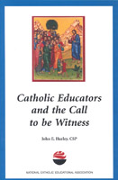Catholic Educators and the Call to be Witness
