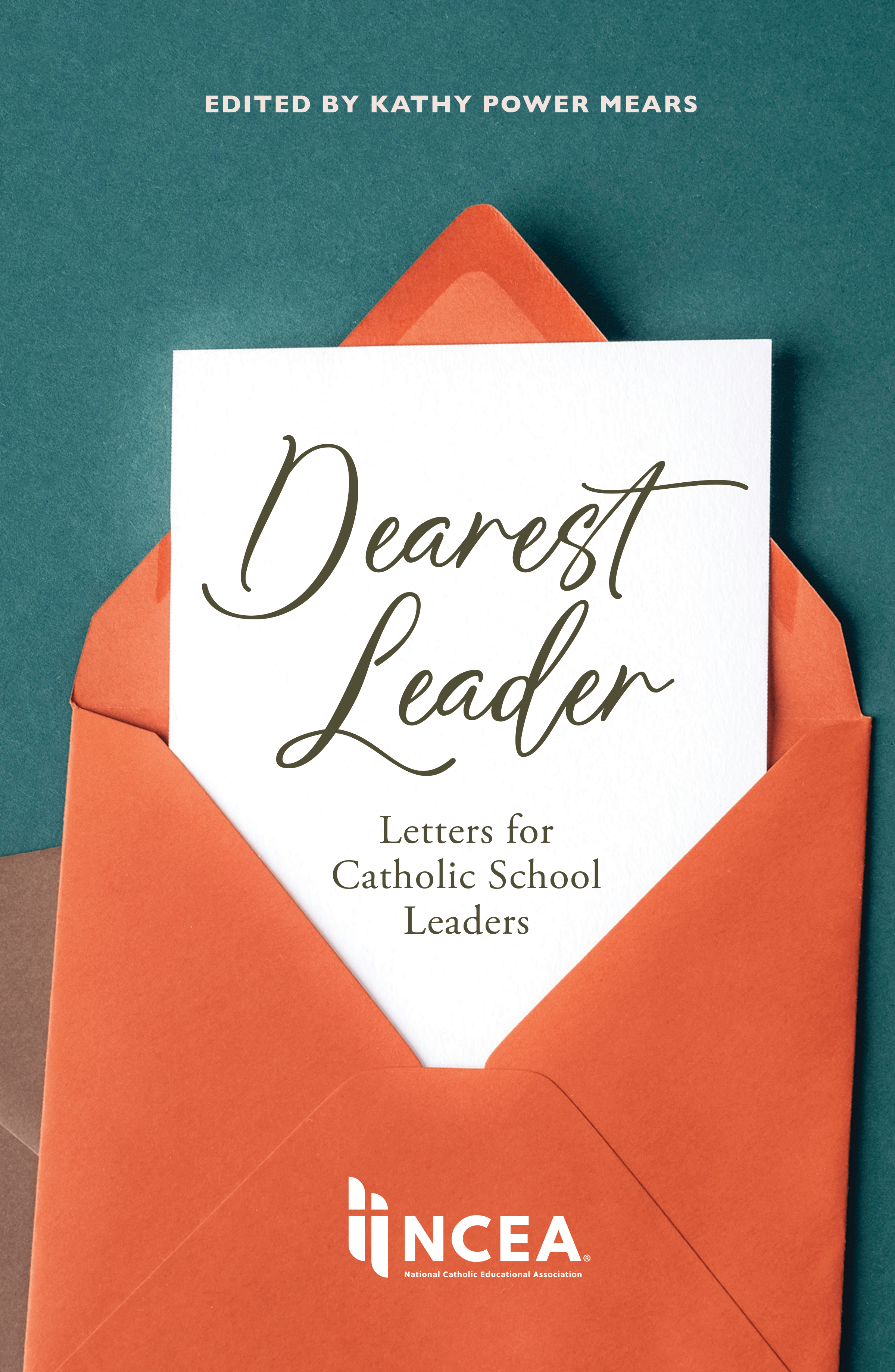 Dearest Leader: Letters for Catholic School Leaders